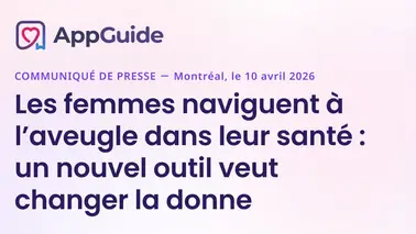 Communiqué de presse, Montréal 10 avril 2026 - Les femmes naviguent à l’aveugle dans leur santé : un nouvel outil veut changer la donne